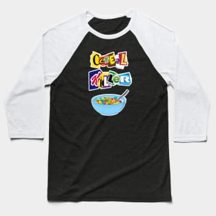 Cereal Killer Ransom Note Baseball T-Shirt